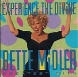 Bette Midler - Experience The Divine - Bette Midler - Greatest Hits