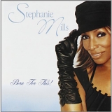 Stephanie Mills - Born For This