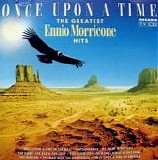 Ennio Morricone - Once Upon a Time (Greatest Hits)