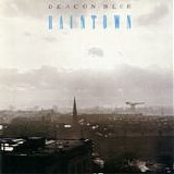 Deacon Blue (Schotl) - Raintown