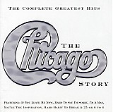 Chicago - The Chicago Story: The Complete Greatest Hits