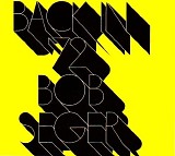Bob Seger - Back In '72
