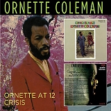 Ornette Coleman - Ornette At 12 / Crisis