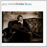Guy Clark - Dublin Blues