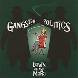 Gangster Politics - Dawn of the Mafia