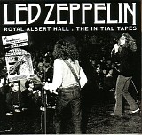 Led Zeppelin - Royal Albert Hall : The Initial Tapes