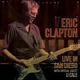 Eric CLAPTON - 2016: Live in San Diego (with special guest JJ Cale)