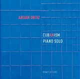 AruÃ¡n Ortiz - Cub(an)ism - Piano Solo