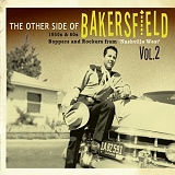 Various artists - The Other Side of Bakersfield, Vol. 2: 1950s & 60s Boppers and Rockers from "Nashville West"