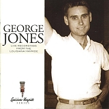 Jones, George (George Jones) - Live Recordings From The Louisiana Hayride