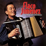 Jimenez, Flaco (Flaco Jimenez) - The Complete Arista Recordings