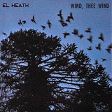 EL Heath - Wind, Thee Wind