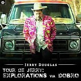 Douglas, Jerry (Jerry Douglas) - Tour de Jerry: Explorations Via Dobro