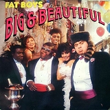 Fat Boys - Big and Beautiful