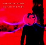 The Oscillation - Evil In The Tree