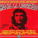 Various artists - Hacia La Libertad, Cantos De Protesta Latino-Americanos