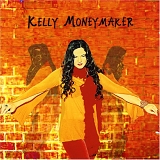 Kelly Moneymaker - Through The Basement Walls