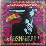 Magic Mushroom Band - Bomshamkar!