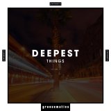 Various artists - Deepest Things, Vol. 1