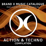 Brand X Music - Action & Techno Compilation (Volume 1)