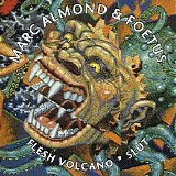 Marc Almond & Foetus - Flesh Volcano/Slut