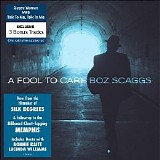 Boz Scaggs - A Fool To Care (Deluxe version)