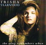 Trisha Yearwood - The Song Remembers When (International edition)