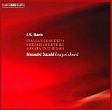 Johann Sebastian Bach - Cembalo (Suzuki) Clavier-Übung II: Italienisches Konzert BWV 971, French Overture BWV 831; Sonata BWV 964