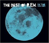 R.E.M. - In Time (The best of 1988-2003)