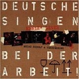 Heinz Rudolf Kunze - Deutsche singen bei der Arbeit