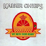 Kaiser Chiefs - Off with their heads