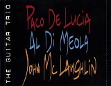 Al Di Meola - The guitar trio