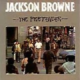 Jackson Browne - The pretender