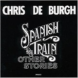 Chris de Burgh - Spanish train and other stories