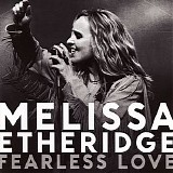 Melissa Etheridge - Fearless love