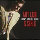 Heinz Rudolf Kunze - Mit Leib und Seele