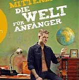Michael Mittermeier - Die Welt fÃ¼r AnfÃ¤nger