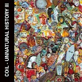 Coil - Unnatural History III: Joyful Participation in the Sorrows of the World