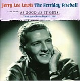 Jerry Lee Lewis - The Ferriday Fireball (The Original Recordings 1952-1962)