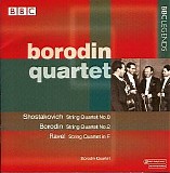 Borodin Quartet - Shostakovich, Borodin, Ravel Quartets