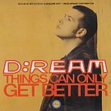 D:Ream - Things Can Only Get Better single