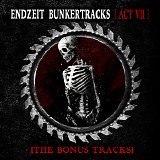 Various artists - Endzeit Bunkertracks [Act VII] [The Bonus Tracks]