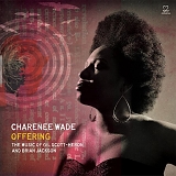 Charenee Wade - Offering - The Music of Gil Scott-Heron & Brian Jackson