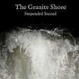 The Granite Shore - Suspended Second (Deluxe)