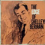 Shelley Berman - The Edge Of Shelley Berman