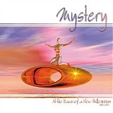 Mystery - At The Dawn Of A New Millennium