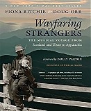 Various artists - Wayfaring Strangers: The Musical Voyage from Scotland and Ulster to Appalachia
