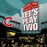 Pearl Jam - Let's Play Two - Live At Wrigley Field
