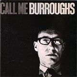 William S. Burroughs - Call Me Burroughs