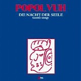 Popol Vuh - Die Nacht Der Seele - Tantric Songs